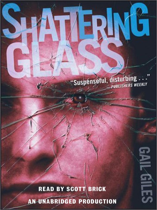Title details for Shattering Glass by Gail Giles - Wait list